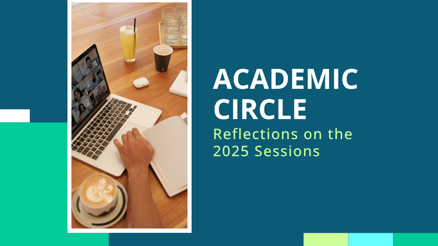 From Conversation to Community: Reflections on the 2025 Academic Circle